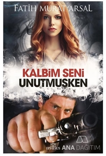 Kalbim Seni Unutmuşken (Karton Kapak)