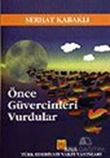 Önce Güvercinleri Vurdular