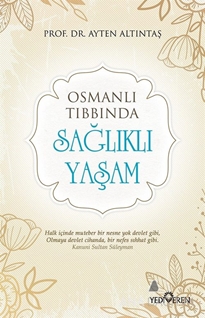 Osmanlı Tıbbında Sağlıklı Yaşam