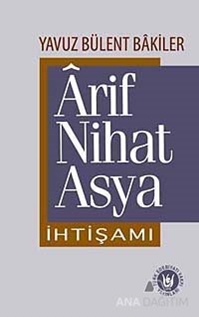 Arif Nihat Asya İhtişamı