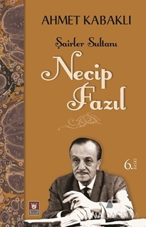 Şairler Sultanı - Necip Fazıl