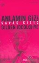 Anlamın Gizi Dilden İdeolojiye