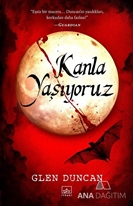 Kanla Yaşıyoruz