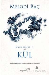 Kül - Anka Serisi 3