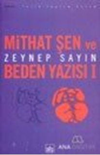 Mithat Şen ve Beden Yazısı 1