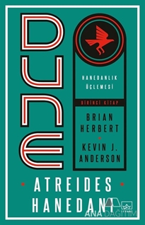 Dune: Atreides Hanedanı - Hanedanlık Üçlemesi Birinci Kitap