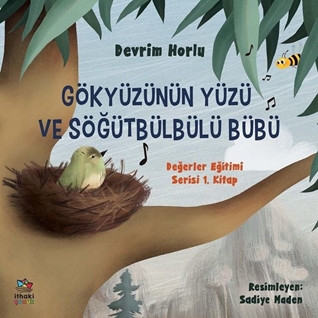 Gökyüzünün Yüzü ve Söğütbülbülü Bübü