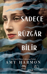 Sadece Rüzgar Bilir (Ciltli)