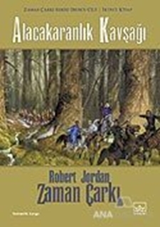 Zaman Çarkı 10. Cilt: Alacakaranlık Kavşağı 2. Kitap