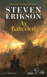 Ay Bahçeleri - Malazan Yitikler Kitabı 1