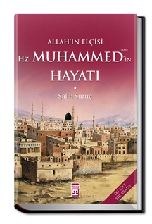 Allahın Elçisi Hazreti Muhammedin (S.A.V.) Hayatı (Fleksi Kapak)