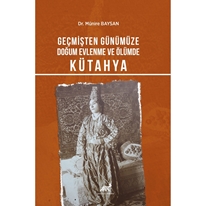 Geçmişten Günümüze  Doğum, Evlenme Ve Ölümde Kütahya