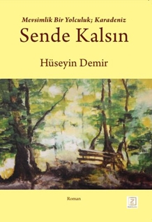 Mevsimlik Bir Yolculuk ; Karadeniz   Sende Kalsın