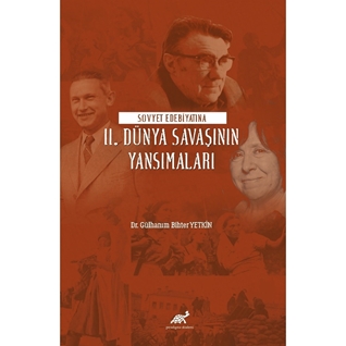 Sovyet Edebiyatına II. Dünya Savaşının Yansımaları