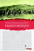 100. Yılında Kafası Karışanlar İçin Ermeni Meselesi