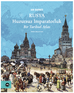 Rusya Huzursuz İmparatorluk