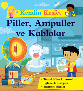 Kendin Keşfet – Piller, Ampuller Ve Kablolar