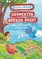 Düşmekten Korkan Bulut - Bi Dolu Hikaye