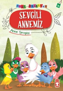 Sevgili Annemiz - Mini Masallar 4 (36)