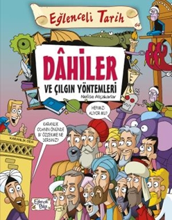 Dahiler ve Çılgın Yöntemleri