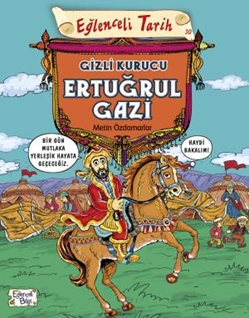 Eğlenceli Tarih 30 - Gizli Kurucu Ertuğrul Gazi