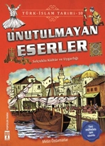 Unutulmayan Eserler / Türk - İslam Tarihi 10