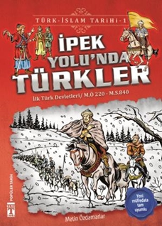 İpek Yolu'nda Türkler / Türk - İslam Tarihi 1