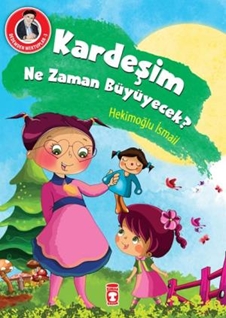 Kardeşim Ne Zaman Büyüyecek?