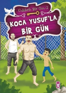 Koca Yusuf'la Bir Gün