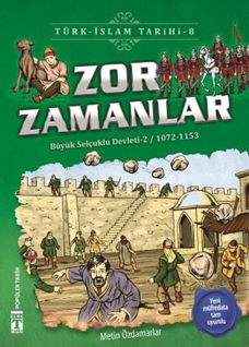 Zor Zamanlar / Türk - İslam Tarihi 8