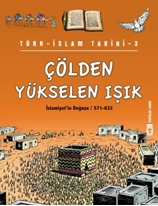 Çölden Yükselen Işık - Türk İslam Tarihi 3 (Eski)