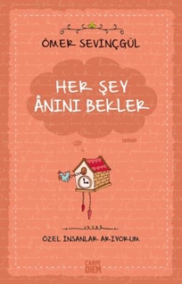 Her Şey Anını Bekler - Özel İnsanlar Arıyorum