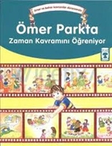 Ömer Parkta Zaman Kavramını Öğreniyor - Ömer ve Bahar Kavramlar Dünyasında