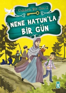 Nene Hatun'la Bir Gün