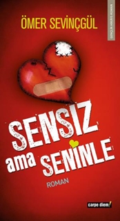 SENSİZ AMA SENİNLE (Önceki Ebat)