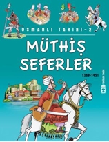 Müthiş Seferler - Osmanlı Tarihi 2 (Eski)