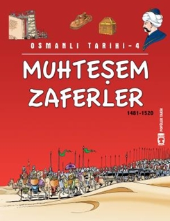 Muhteşem Zaferler - Osmanlı Tarihi 4 (Eski)