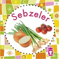 Sebzeler (Minicik Kitaplarım)