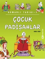 Çocuk Padişahlar - Osmanlı Tarihi 7 (Eski)