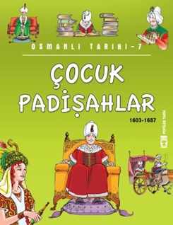 Çocuk Padişahlar - Osmanlı Tarihi 7 (Eski)