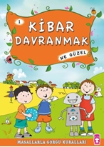 Kibar Davranmak Ne Güzel