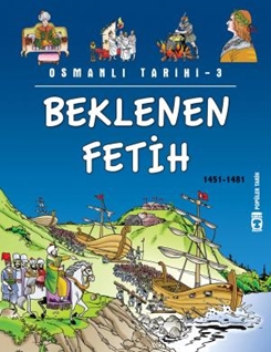 Beklenen Fetih - Osmanlı Tarihi 3 (Eski)