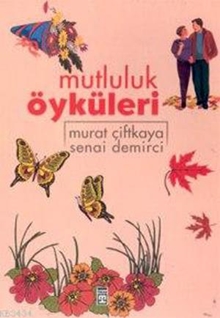 Mutluluk Öyküleri (Eski)