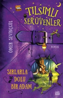 Sırlarla Dolu Bir Adam - Tılsımlı Serüvenler