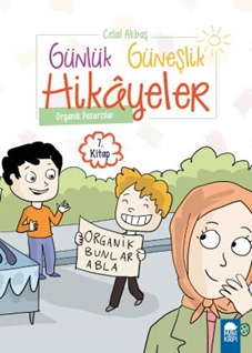 Organik Pazarcılar - Günlük Güneşlik Hikayeler (1. Sınıf)