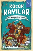 Küçük Kayılar - Ertuğrul Gazinin Zaferi