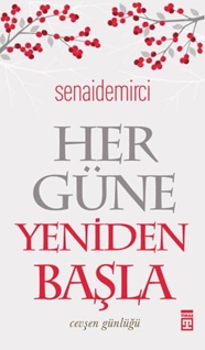 Her Güne Yeniden Başla