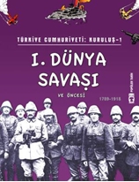 1. Dünya Savaşı ve Öncesi - Türkiye Cumhuriyeti Kuruluş 1 (Eski)