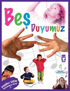 Beş Duyumuz - Popüler Bilim Vücudumuz (Eski)