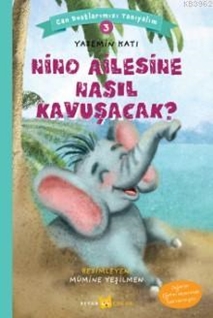 Can Dostlarımızı Tanıyalım  3 :Nino Ailesine Nasıl Kavuşacak?